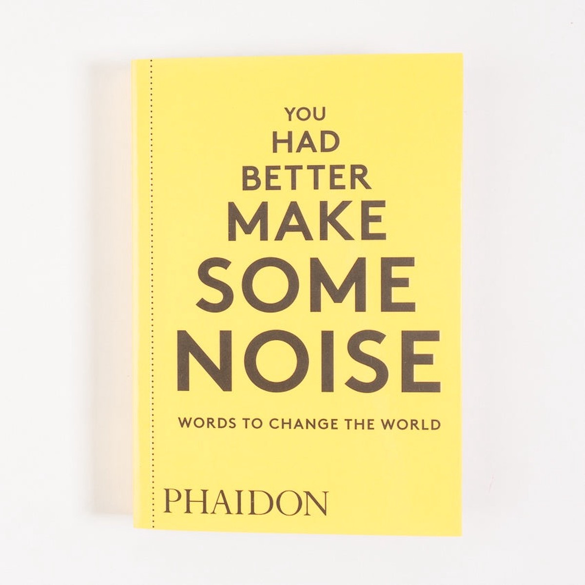 You Had Better Make Some Noise